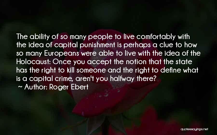 The Holocaust Quotes By Roger Ebert