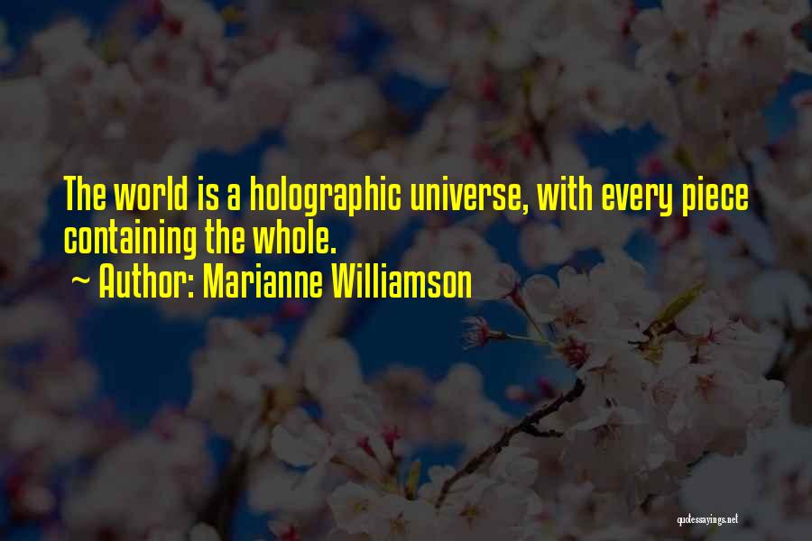 The Holographic Universe Quotes By Marianne Williamson