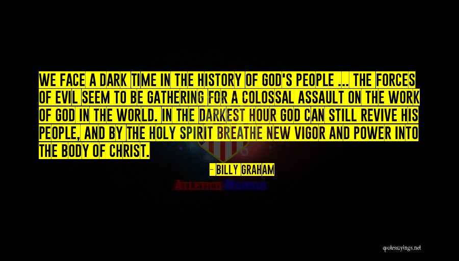 The Holy Dark Quotes By Billy Graham The Holy Dark Quotes By Billy Graham