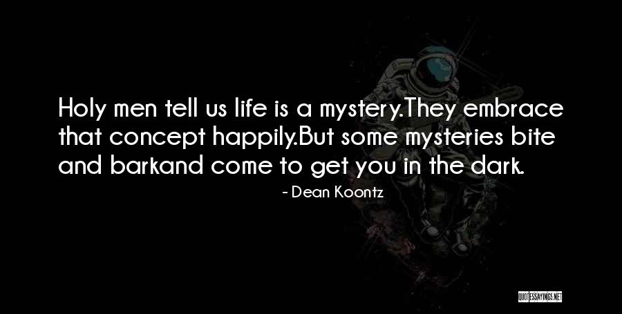 The Holy Dark Quotes By Dean Koontz The Holy Dark Quotes By Dean Koontz