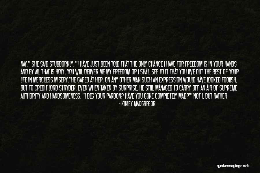 The Holy Dark Quotes By Kinley MacGregor The Holy Dark Quotes By Kinley MacGregor
