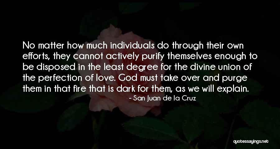The Holy Dark Quotes By San Juan De La Cruz The Holy Dark Quotes By San Juan De La Cruz