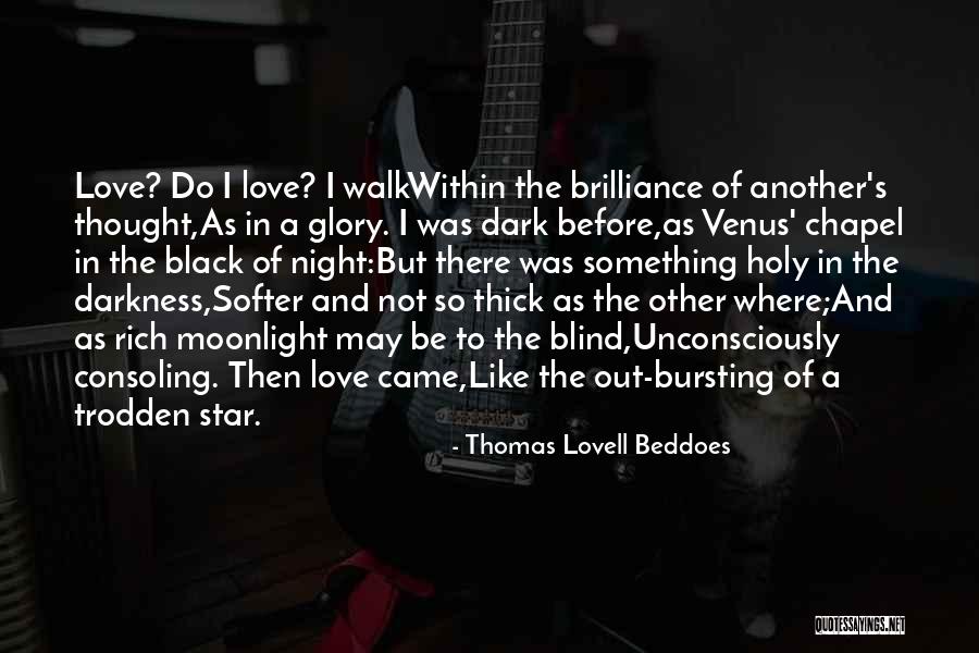 The Holy Dark Quotes By Thomas Lovell Beddoes The Holy Dark Quotes By Thomas Lovell Beddoes