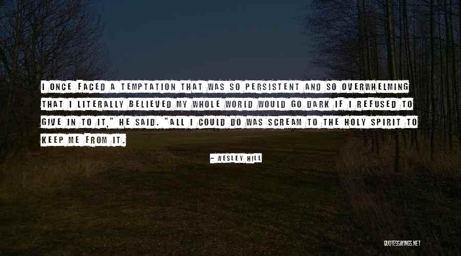 The Holy Dark Quotes By Wesley Hill The Holy Dark Quotes By Wesley Hill