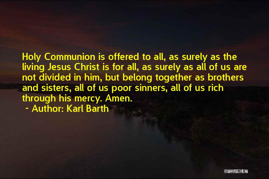 The Holy Eucharist Quotes By Karl Barth