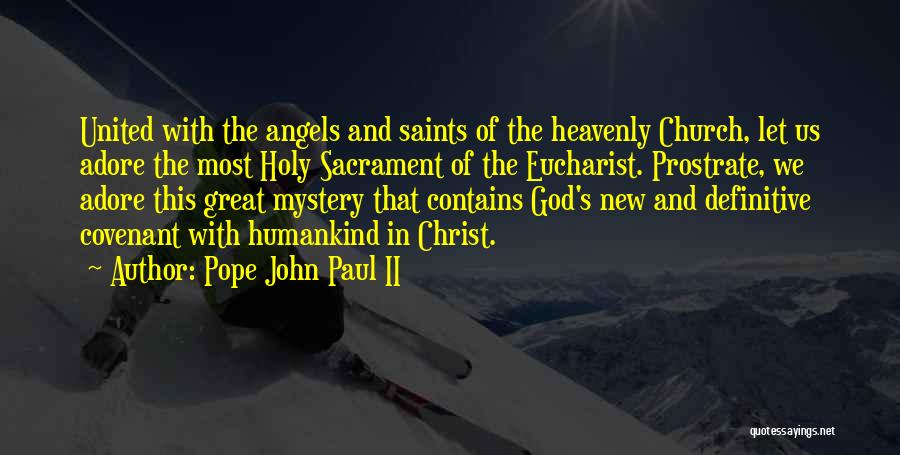 The Holy Eucharist Quotes By Pope John Paul II