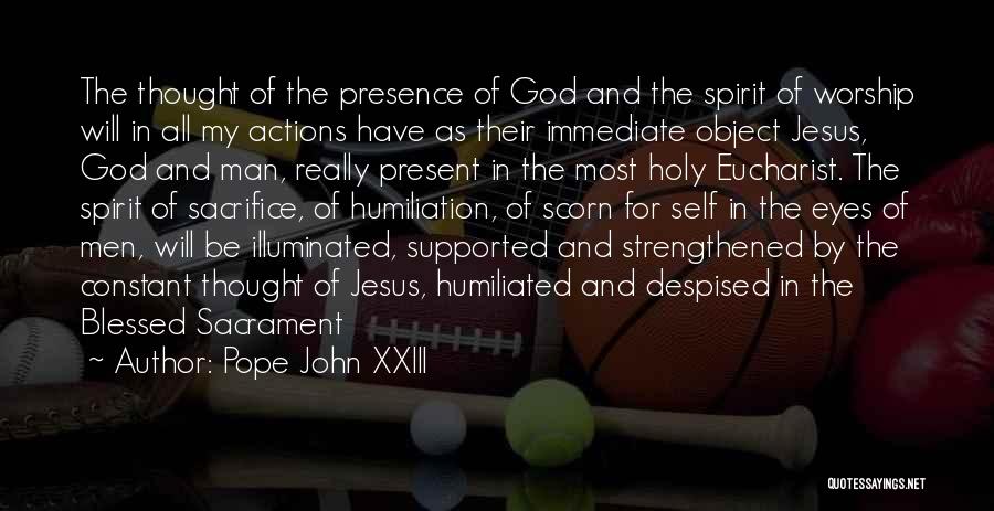 The Holy Eucharist Quotes By Pope John XXIII
