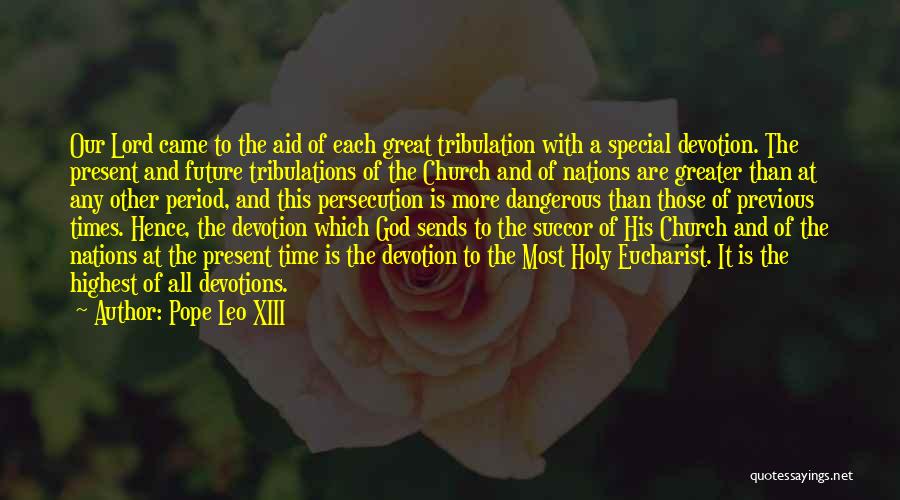 The Holy Eucharist Quotes By Pope Leo XIII