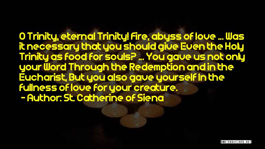 The Holy Eucharist Quotes By St. Catherine Of Siena
