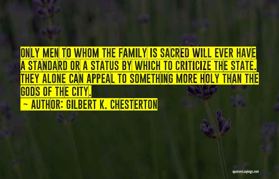 The Holy Family Quotes By Gilbert K. Chesterton