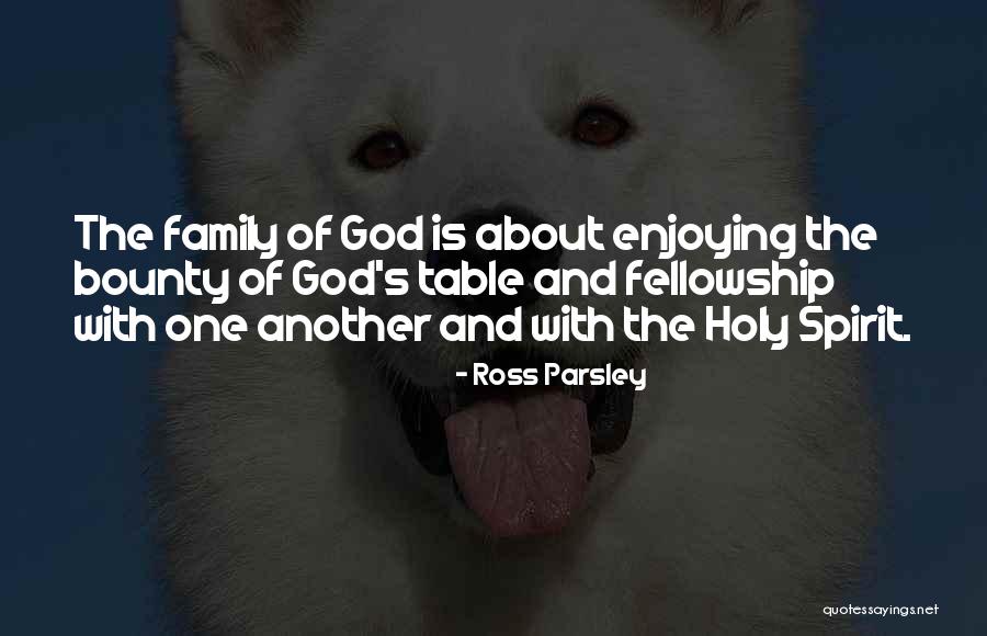 The Holy Family Quotes By Ross Parsley