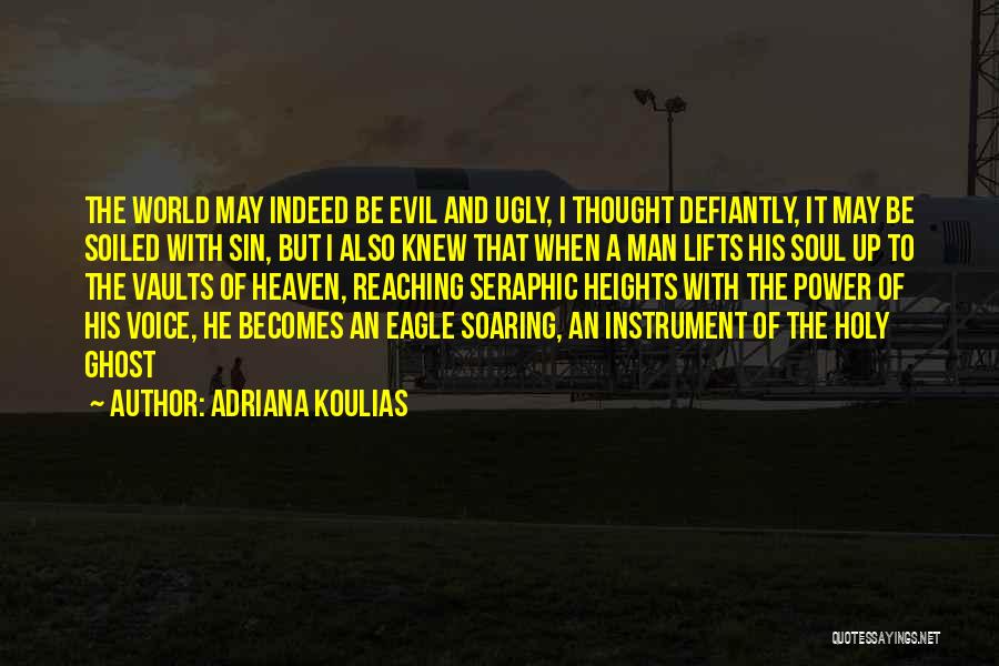 The Holy Ghost Quotes By Adriana Koulias