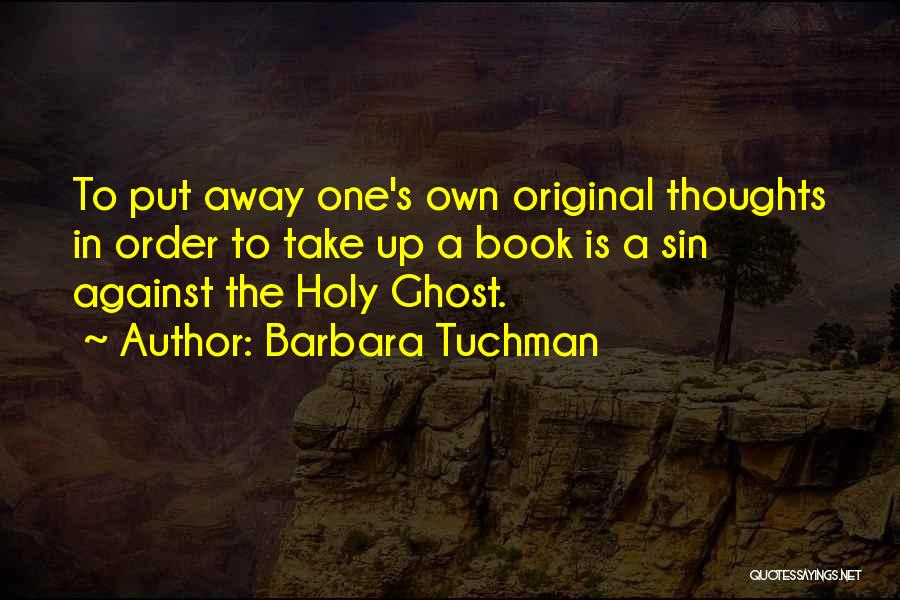 The Holy Ghost Quotes By Barbara Tuchman