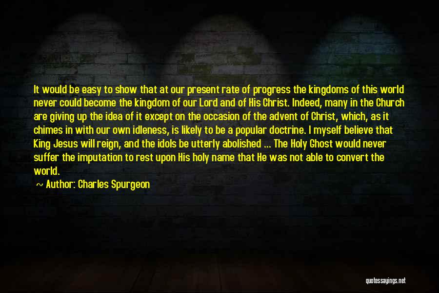 The Holy Ghost Quotes By Charles Spurgeon