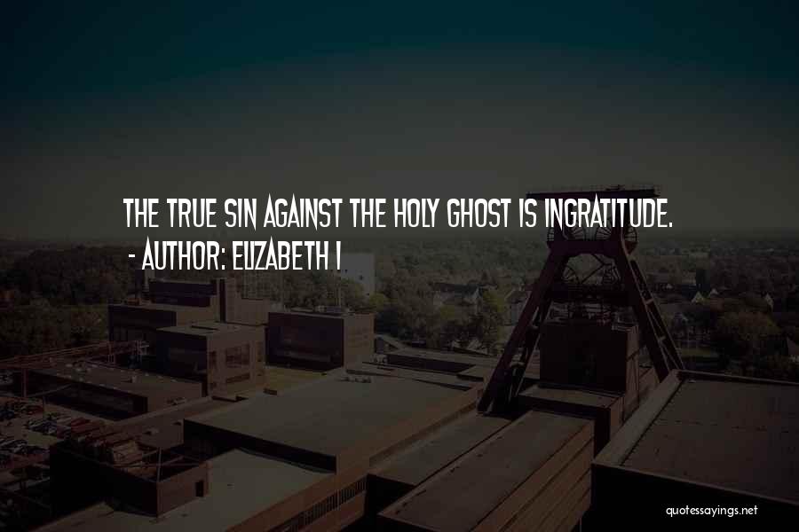 The Holy Ghost Quotes By Elizabeth I