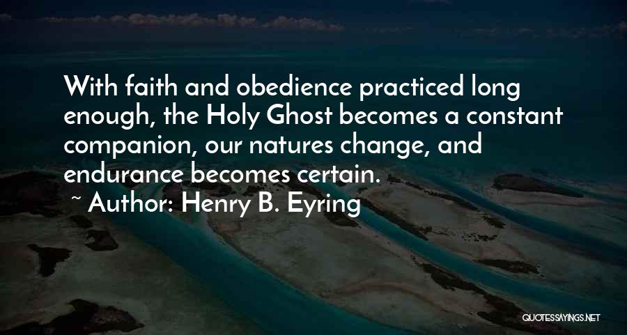The Holy Ghost Quotes By Henry B. Eyring