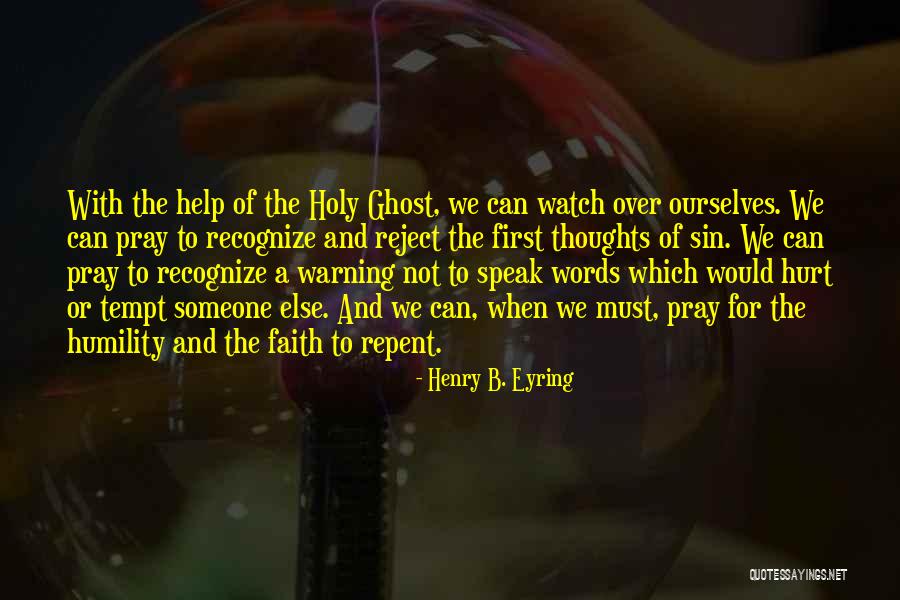 The Holy Ghost Quotes By Henry B. Eyring