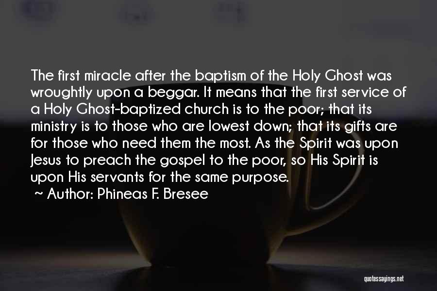 The Holy Ghost Quotes By Phineas F. Bresee