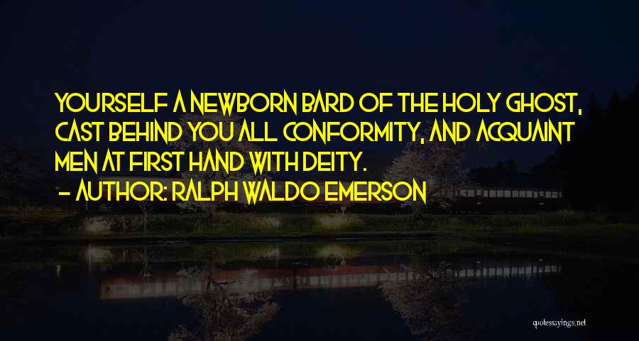 The Holy Ghost Quotes By Ralph Waldo Emerson
