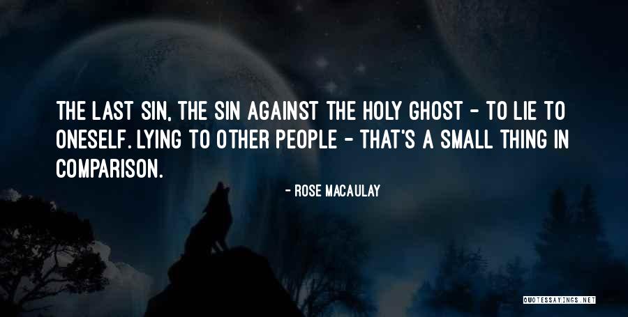 The Holy Ghost Quotes By Rose Macaulay