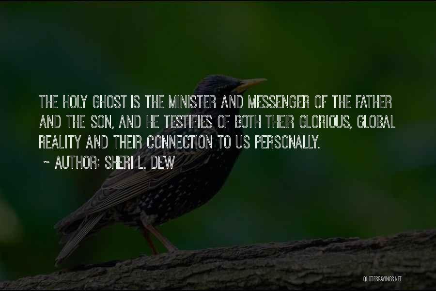 The Holy Ghost Quotes By Sheri L. Dew