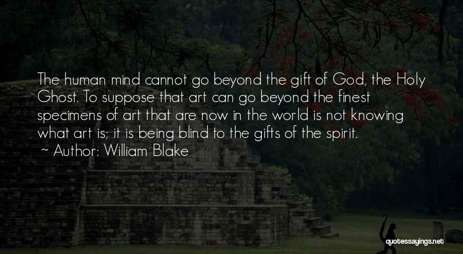 The Holy Ghost Quotes By William Blake