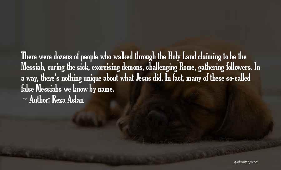 The Holy Land Quotes By Reza Aslan