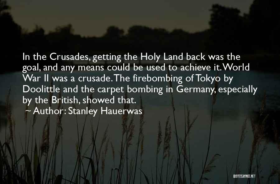 The Holy Land Quotes By Stanley Hauerwas
