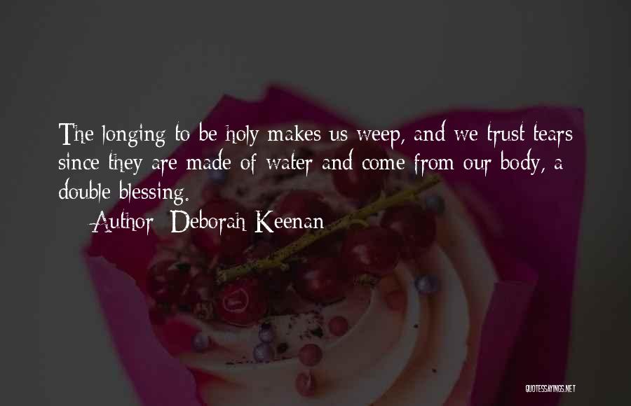 The Holy Longing Quotes By Deborah Keenan