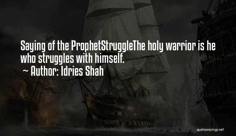 The Holy Prophet Muhammad Quotes By Idries Shah