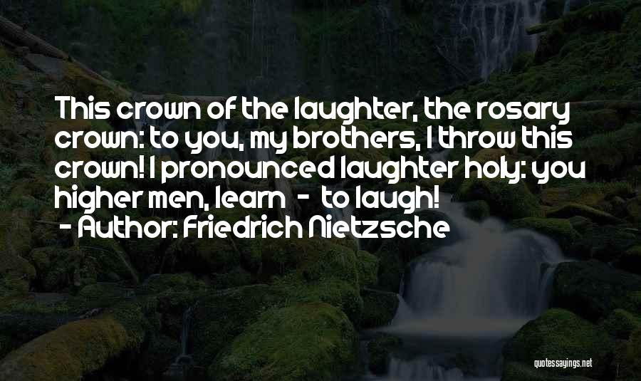 The Holy Rosary Quotes By Friedrich Nietzsche
