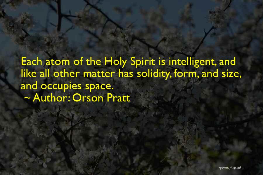 The Holy Spirit Of God Quotes By Orson Pratt