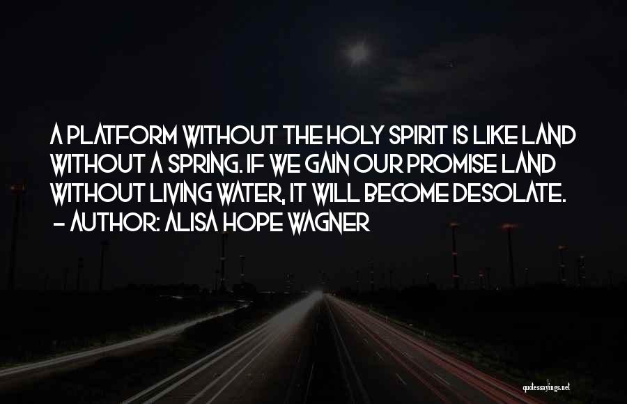 The Holy Spirit Quotes By Alisa Hope Wagner