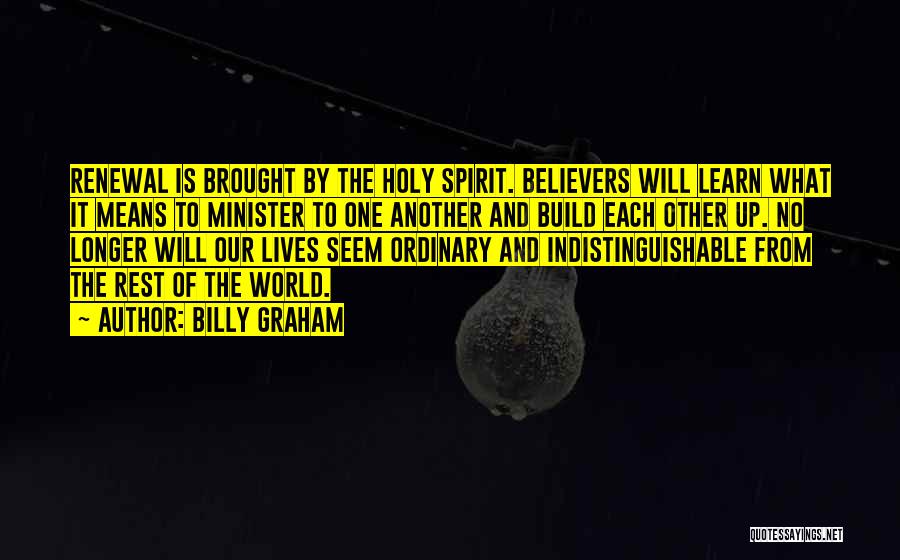 The Holy Spirit Quotes By Billy Graham