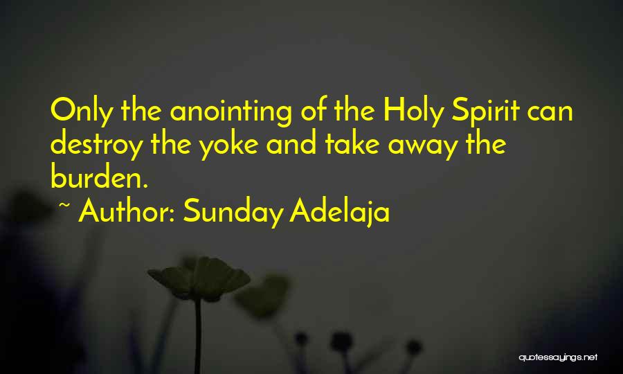 The Holy Spirit Quotes By Sunday Adelaja