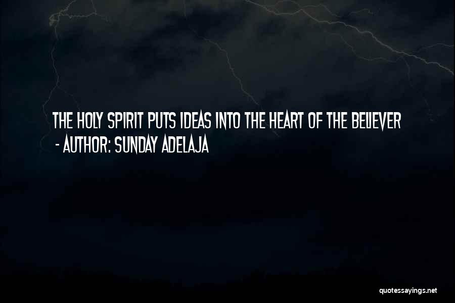 The Holy Spirit Quotes By Sunday Adelaja