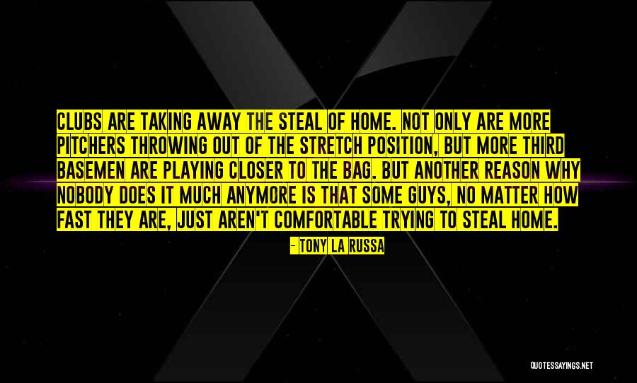The Home Stretch Quotes By Tony La Russa The Home Stretch Quotes By Tony La Russa