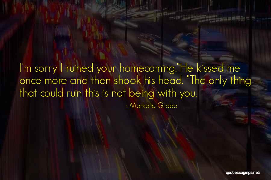 The Homecoming Quotes By Markelle Grabo The Homecoming Quotes By Markelle Grabo