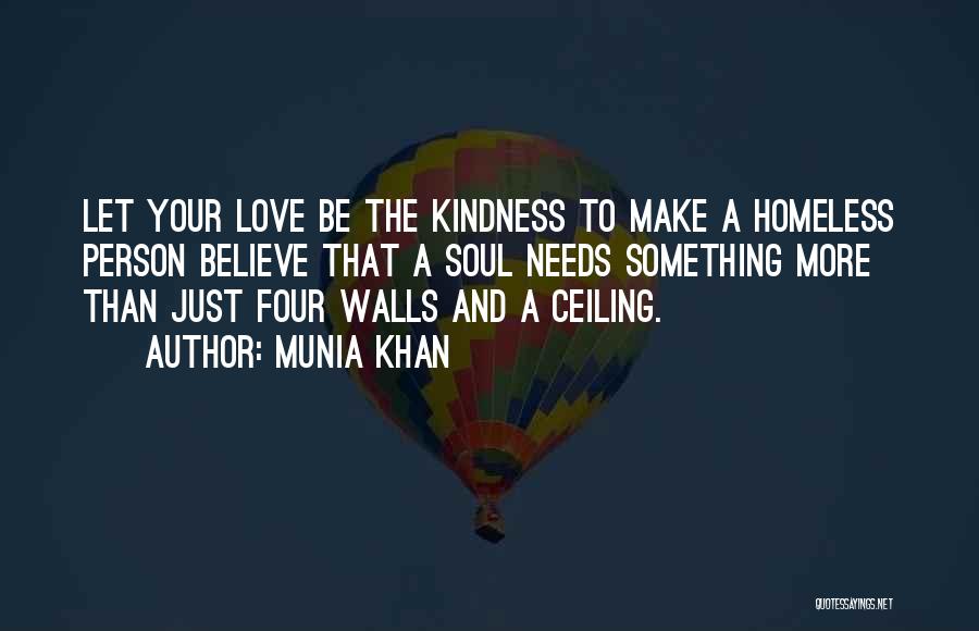 The Homeless Quotes By Munia Khan