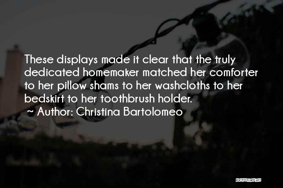 The Homemaker Quotes By Christina Bartolomeo