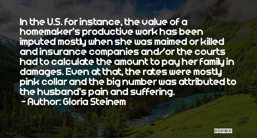 The Homemaker Quotes By Gloria Steinem