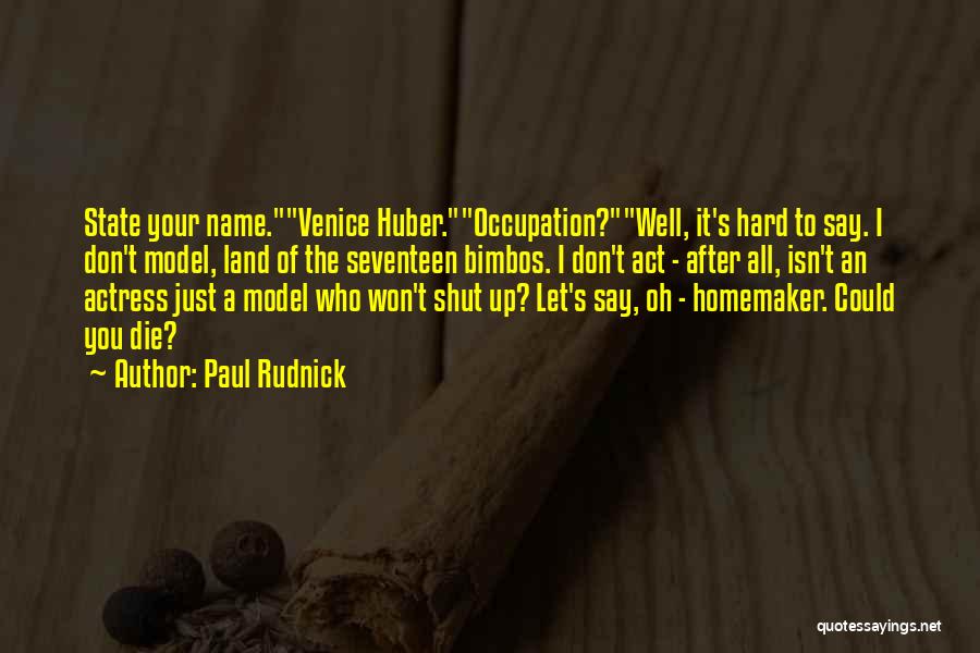 The Homemaker Quotes By Paul Rudnick