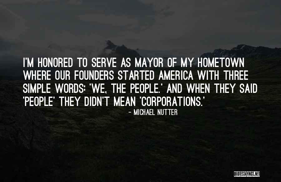 The Hometown Quotes By Michael Nutter