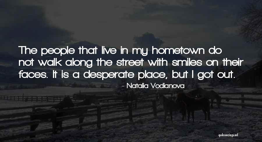 The Hometown Quotes By Natalia Vodianova