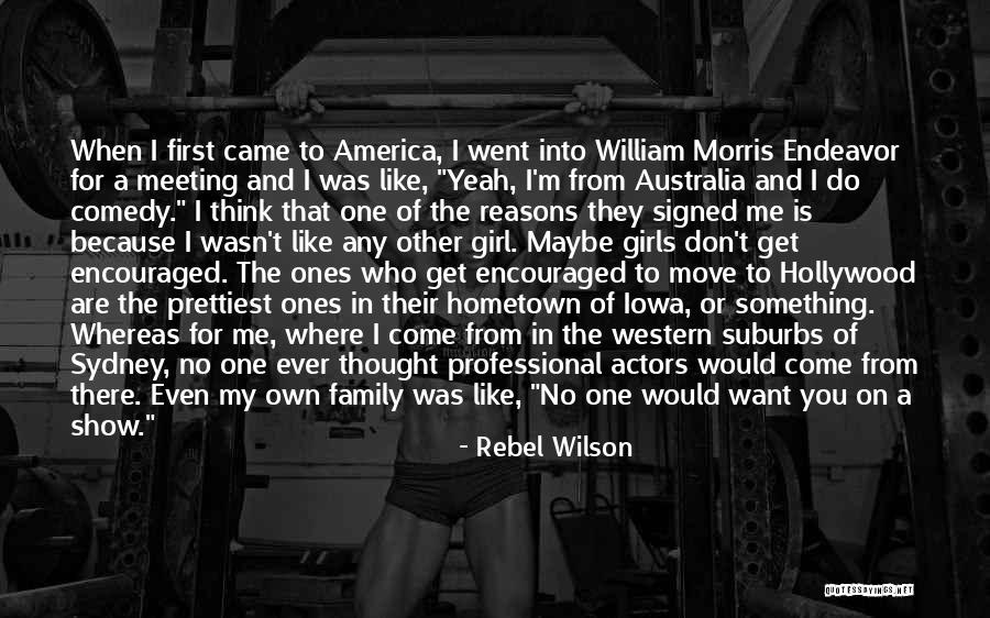 The Hometown Quotes By Rebel Wilson