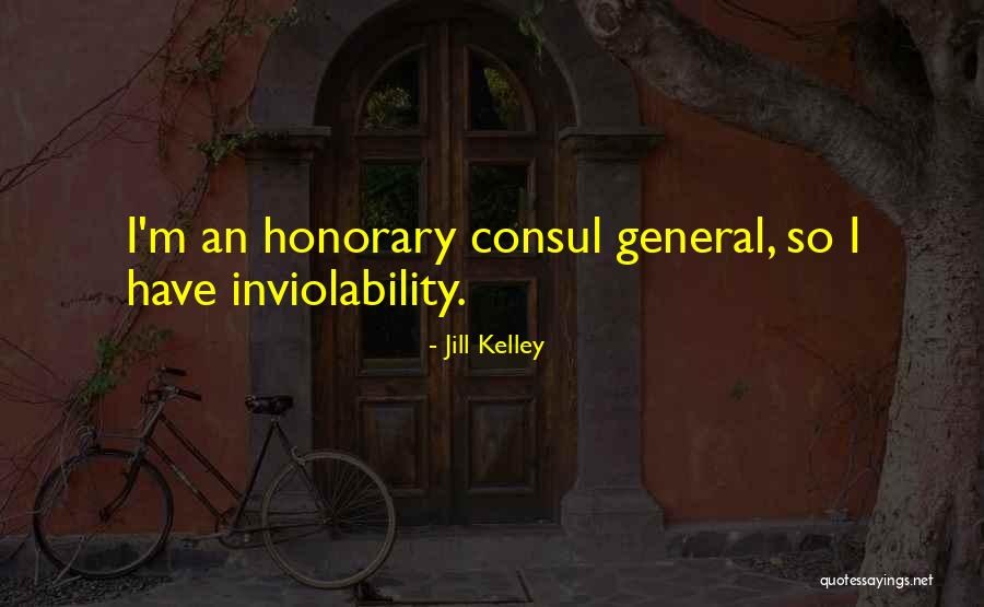 The Honorary Consul Quotes By Jill Kelley The Honorary Consul Quotes By Jill Kelley