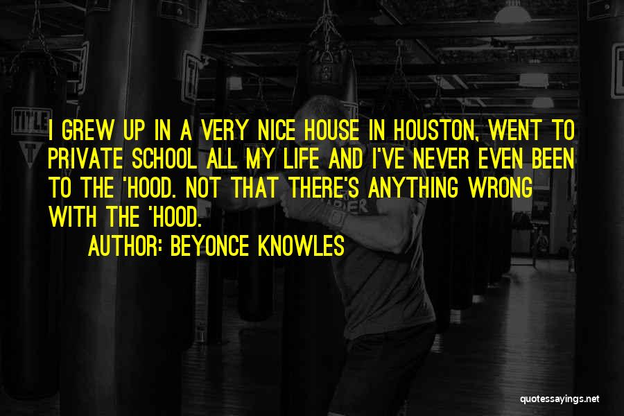 The Hood Quotes By Beyonce Knowles