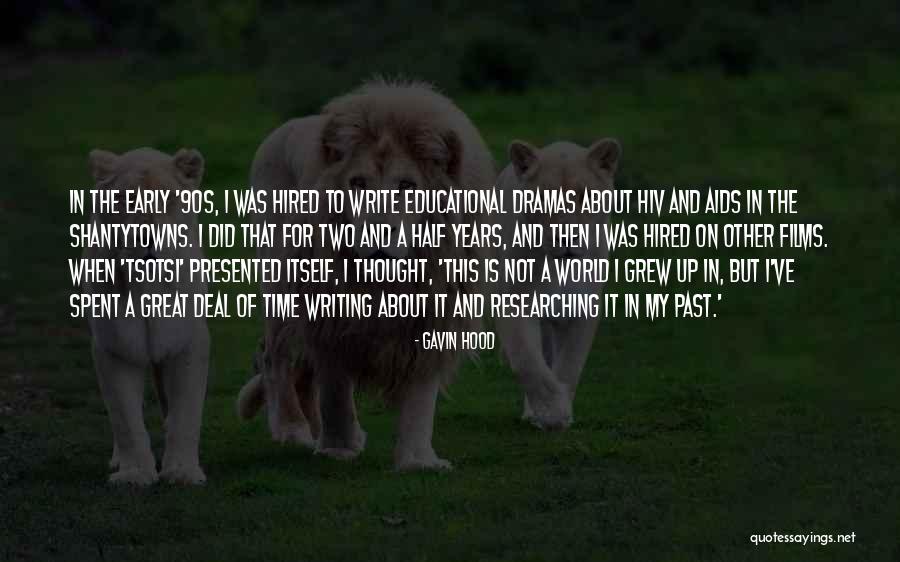 The Hood Quotes By Gavin Hood The Hood Quotes By Gavin Hood