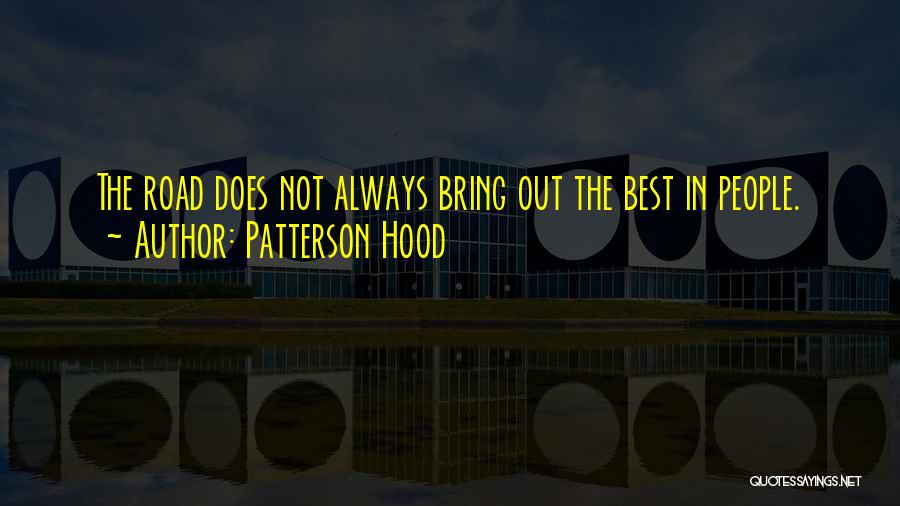 The Hood Quotes By Patterson Hood