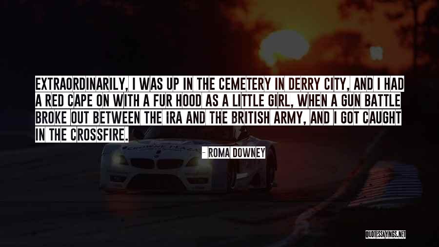 The Hood Quotes By Roma Downey The Hood Quotes By Roma Downey